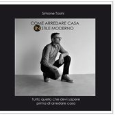 Come Arredare Casa in Stile Moderno