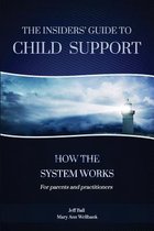 The Insiders' Guide to Child Support