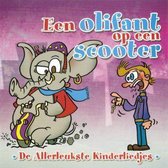 CD De allerleukste kinderliedjes - Een Olifant Op Een Scooter