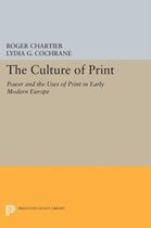 The Culture of Print - Power and the Uses of Print in Early Modern Europe