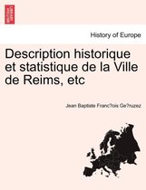 Description Historique Et Statistique de La Ville de Reims, Etc