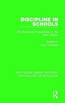 Routledge Library Editions: Psychology of Education- Discipline in Schools