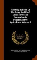 Monthly Bulletin of the Dairy and Food Division of the Pennsylvania Department of Agriculture, Volume 7