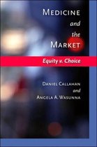 Medicine and the Market - Equity v. Choice