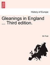 Gleanings in England ... Third Edition.