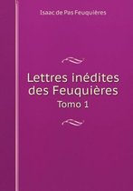 Lettres inedites des Feuquieres Tomo 1