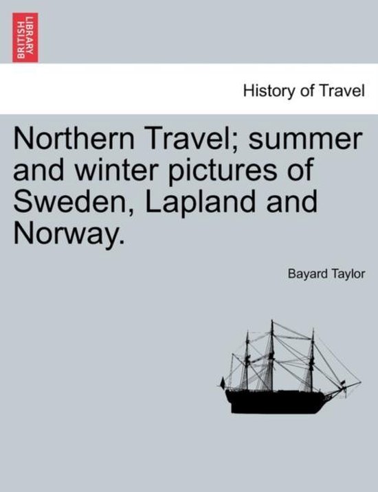 Northern Travel; Summer and Winter Pictures of Sweden, Lapla ... - cover