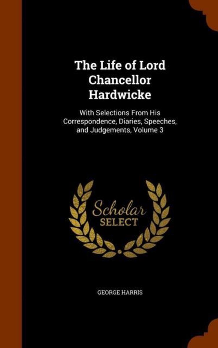 The Life Of Lord Chancellor Hardwicke van George B Harris