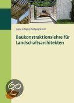 Baukonstruktionslehre für Landschaftsarchitekten