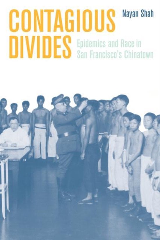Contagious Divides 9780520226296 Nayan Shah Boeken