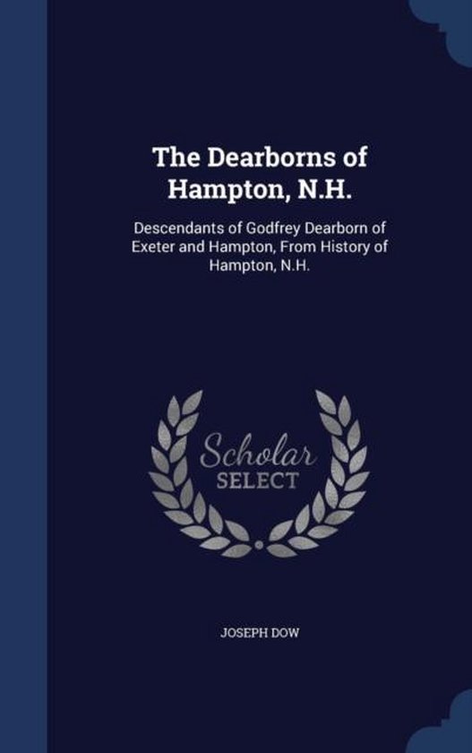 The Dearborns of Hampton, N.H., Joseph Dow 9781297945090 Boeken