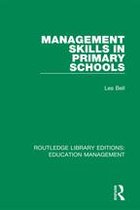 Routledge Library Editions: Education Management - Management Skills in Primary Schools