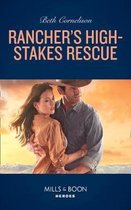 Rancher's High-Stakes Rescue (Mills & Boon Heroes) (The McCall Adventure Ranch, Book 2)