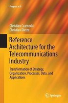 Progress in IS- Reference Architecture for the Telecommunications Industry