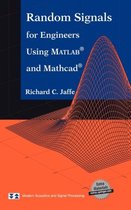 Random Signals for Engineers Using MATLAB (R) and Mathcad (R)