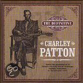 The Definitive Charley Patton