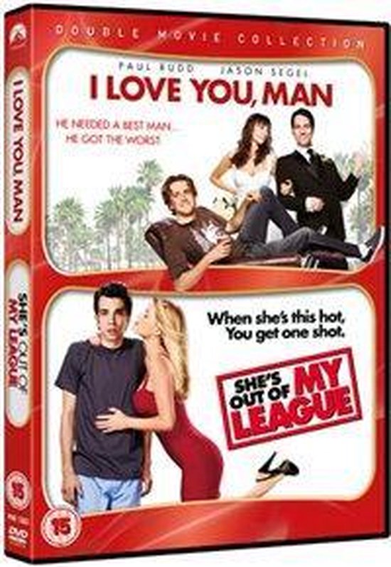 I Love You, Man/She's Out Of My League