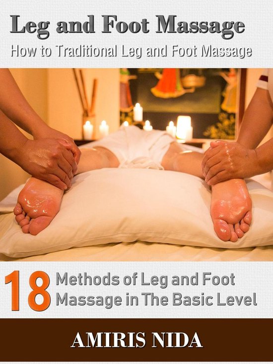 Leg and Foot Massage - How to Traditional Leg and Foot Massa ... - cover