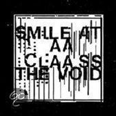 Smile At the Void