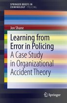 SpringerBriefs in Criminology - Learning from Error in Policing