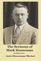The Sermons of Mark Houseman