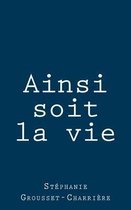 Ainsi Soit La Vie