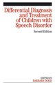 Differential Diagnosis and Treatment of Children  with Speech Disorder