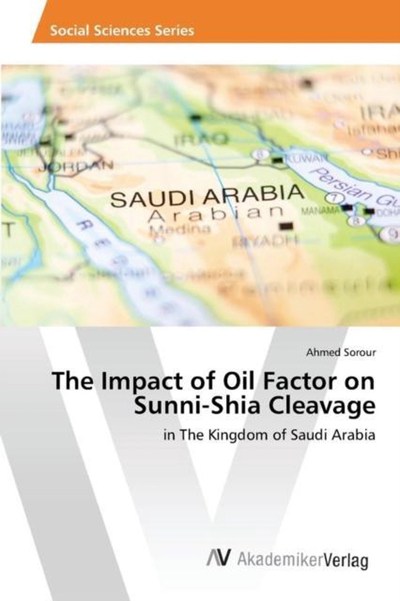 The Impact of Oil Factor on Sunni-Shia Cleavage - Sorour Ahmed