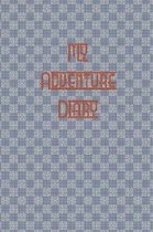 My Adventure Diary - A Note Book for Adventure Lover