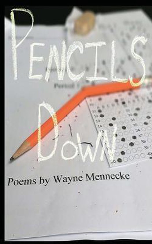 Pencils Down, Wayne Mennecke 9781946157201 Boeken