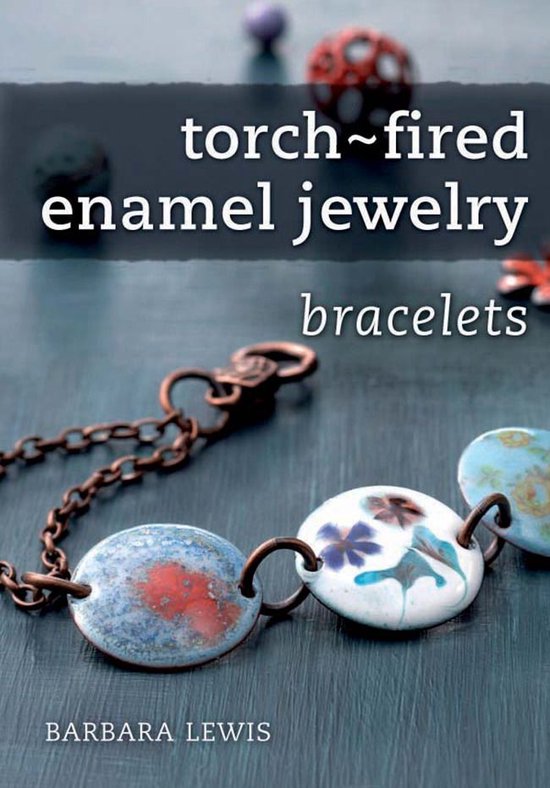 Torch-Fired Enamel Jewelry, Bracelets - cover