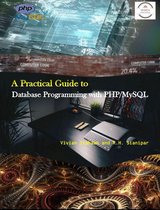 A PRACTICAL GUIDE TO Database Programming with PHP/MySQL