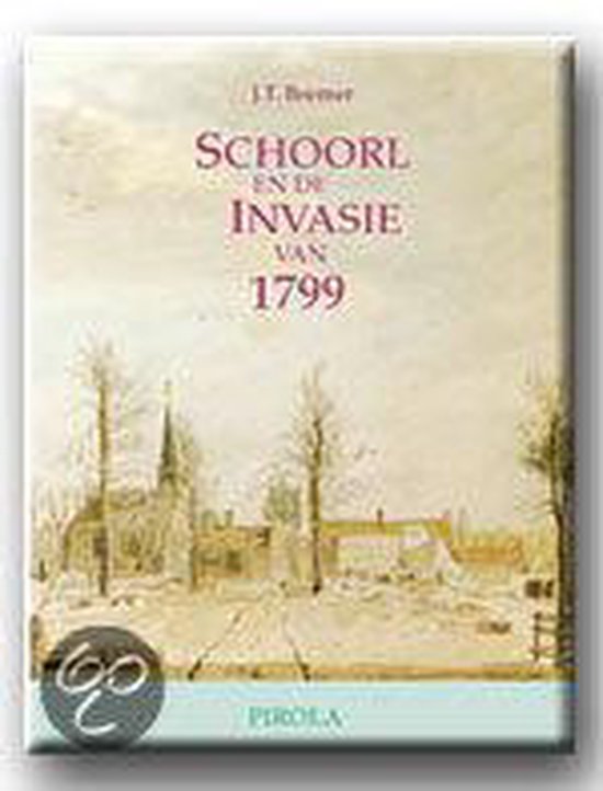 Boek cover Schoorl en de invasie van 1799 van J.T. Bremer