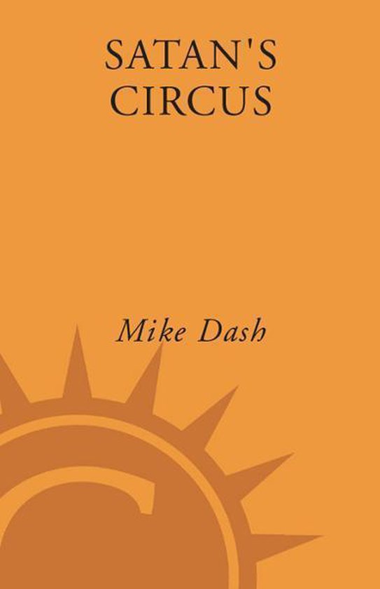 Boek "Satan's Circus" door Mike Dash, met een oranje omslag en een gestileerde zon.