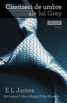 Cincizeci de umbre ale lui Grey-E.L.James (Vijftig tinten grijs)