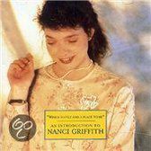 Wings To Fly And A Place To Be: An Introduction To Nanci Griffith