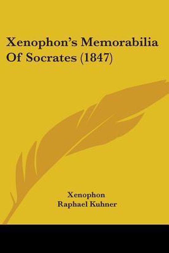 Xenophon's Memorabilia Of Socrates (1847), Xenophon 9781437085761