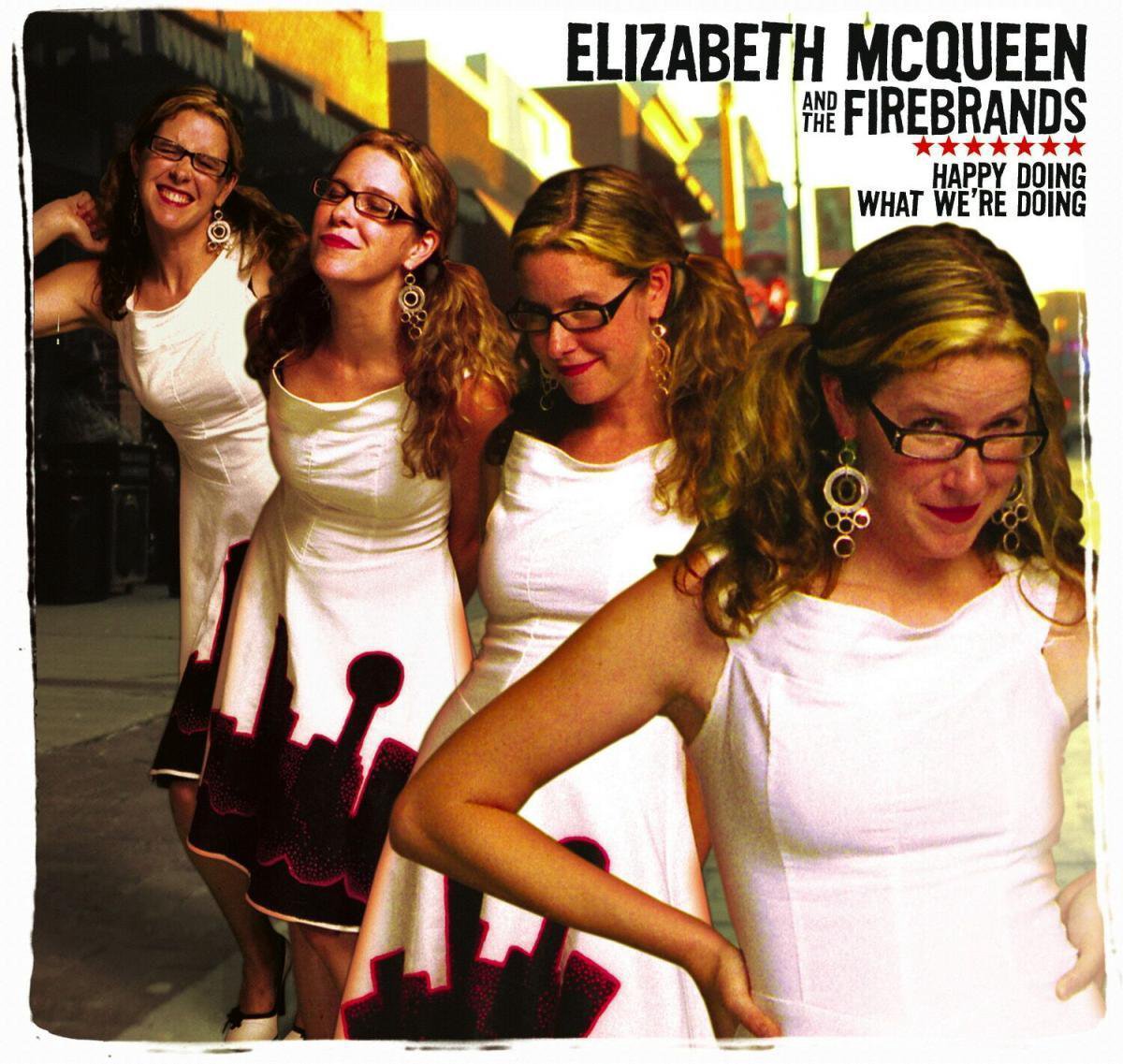 Elizabeth & Fire McQueen - Happy Doing What We're Do