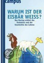 Warum ist der Eisbar weis?: Bas Haring erklart die ... | Book