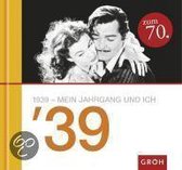 1939 - Mein Jahrgang Und Ich