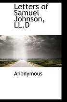 Letters of Samuel Johnson, LL.D