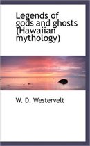 Legends of Gods and Ghosts (Hawaiian Mythology)