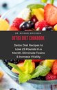 Omslag Detox Diet Cookbook: Detox Diet Recipes to Lose 25 Pounds In a Month, Eliminate Toxins & Increase Vitality