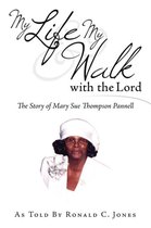 My Life & My Walk with the Lord