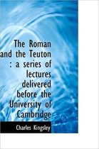 The Roman and the Teuton
