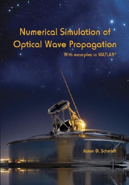 Numerical Simulation of Optical Wave Propagation | 9780819483263 ...