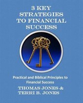 3 Key Strategies To Financial Success