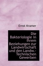 Die Bakteriologie in Ihrem Beziehungen Zur Landwirtschaft Und Den Landw.-Technischen Gewerben