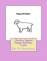 Clumber Spaniel Happy Birthday Cards