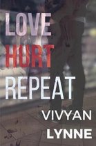 Love Hurt Repeat